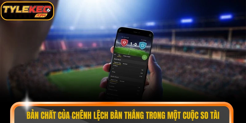 Bản chất của chênh lệch bàn thắng trong một cuộc so tài