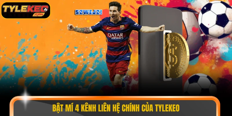 Bật mí 4 kênh liên hệ chính của TYLEKEO