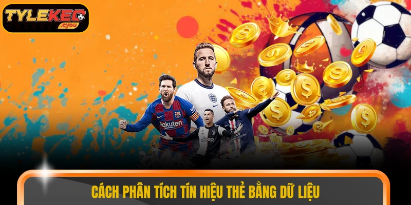 Cách phân tích tín hiệu thẻ bằng dữ liệu