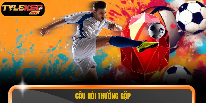Câu hỏi thưởng gặp
