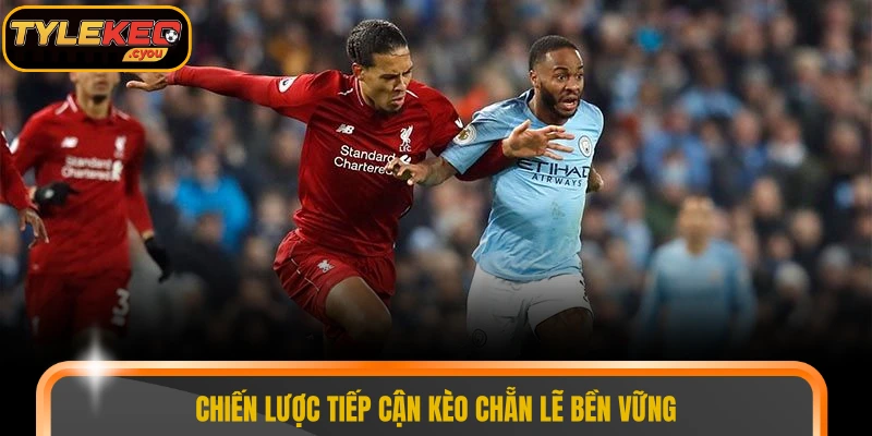 Chiến lược tiếp cận kèo chẵn lẽ bền vững