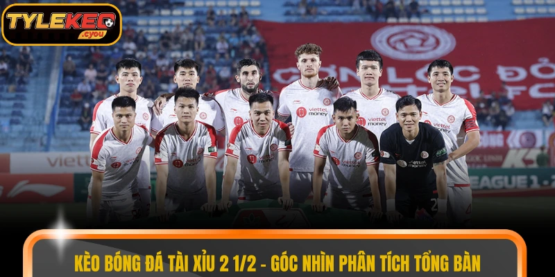 Kèo bóng đá tài xỉu 2 1/2