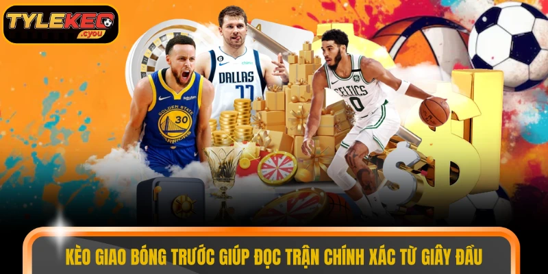 Kèo giao bóng trước