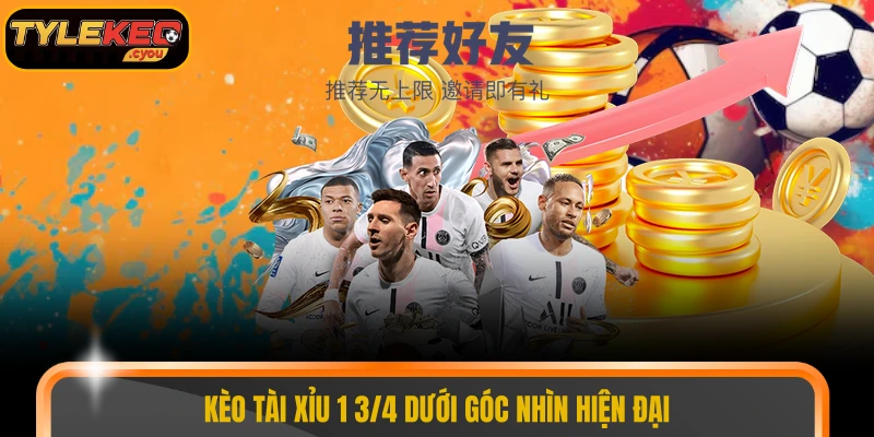 Kèo tài xỉu 1 3/4 dưới góc nhìn hiện đại