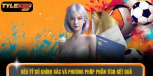 Kèo tỷ số chính xác