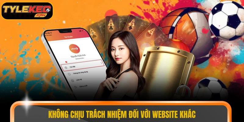 Không chịu trách nhiệm đối với website khác