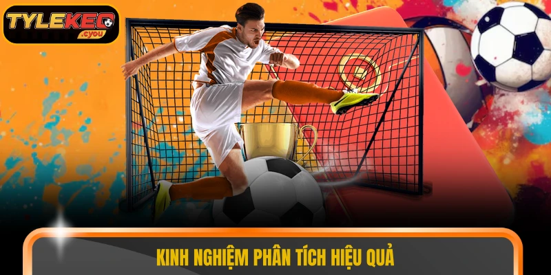 Kinh nghiệm phân tích hiệu quả