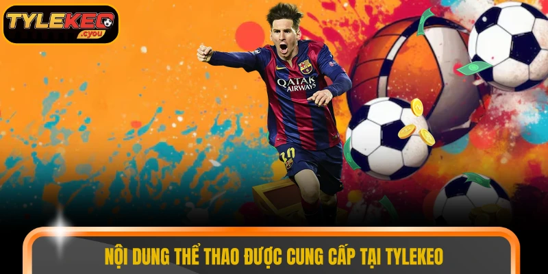 Nội dung thể thao được cung cấp tại TYLEKEO