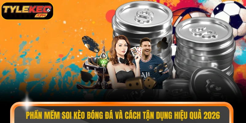 Phần mềm soi kèo bóng đá