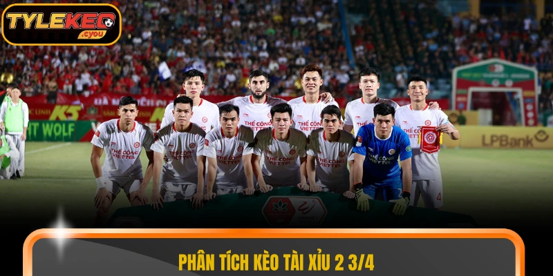 Phân tích kèo tài xỉu 2 3/4