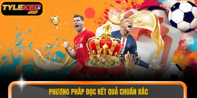 Phương pháp đọc kết quả chuẩn xác