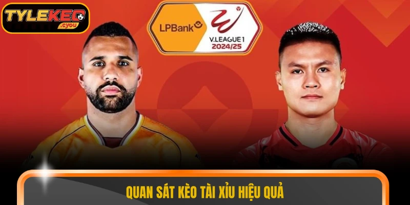 Quan sát kèo tài xỉu hiệu quả